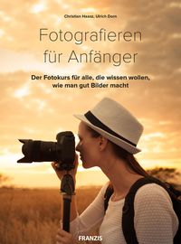 Produktbild: Fotografieren f&uuml;r Anf&auml;nger