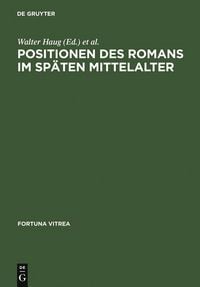 Produktbild: Positionen des Romans im sp&auml;ten Mittelalter
