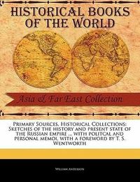 Produktbild: Sketches of the History and Present State of the Russian Empire ... with Politcal and Personal Memoi