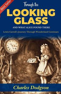 Produktbild: Through the Looking-Glass and What Alice Found There