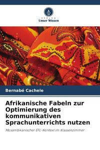 Produktbild: Afrikanische Fabeln zur Optimierung des kommunikativen Sprachunterrichts nutzen