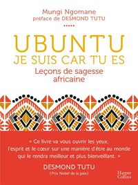 Produktbild: Ubuntu : je suis car tu es : le&ccedil;ons de sagesse africaine