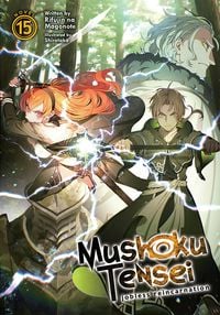 Produktbild: Mushoku Tensei: Jobless Reincarnation (Light Novel) Vol. 15
