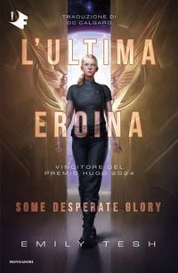 Produktbild: L' ultima eroina. Some desperate glory