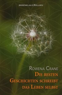 Produktbild: Die besten Geschichten schreibt das Leben selbst