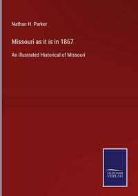 Produktbild: Missouri as it is in 1867