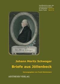 Briefe aus Jöllenbeck Johann Moritz Schwager