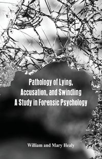 Produktbild: Pathology of Lying, Accusation, and Swindling