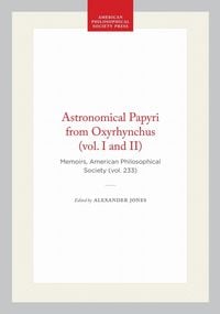 Produktbild: Astronomical Papyri from Oxyrhynchus (Vol. I and II)