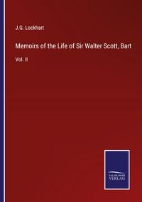 Produktbild: Memoirs of the Life of Sir Walter Scott, Bart