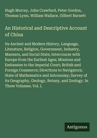 Produktbild: An Historical and Descriptive Account of China
