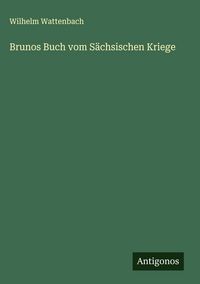 Produktbild: Brunos Buch vom S&auml;chsischen Kriege