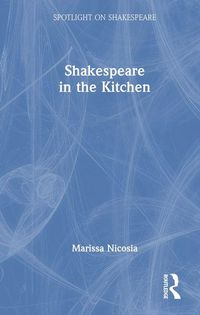 Produktbild: Nicosia, M: Shakespeare in the Kitchen