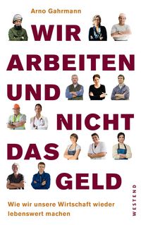 Produktbild: Wir arbeiten und nicht das Geld