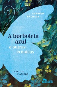 Produktbild: A borboleta azul e outras cr&ocirc;nicas