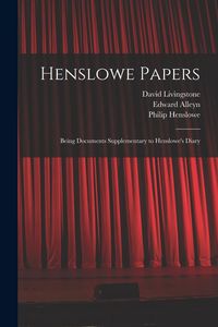 Produktbild: Henslowe Papers: Being Documents Supplementary to Henslowe's Diary