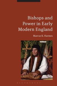 Produktbild: Bishops and Power in Early Modern England