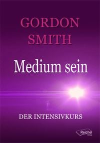 Bild vom Artikel Medium sein vom Autor Gordon Smith