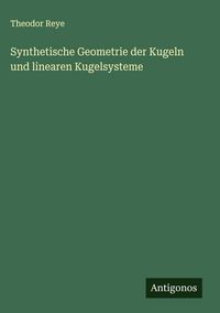Produktbild: Synthetische Geometrie der Kugeln und linearen Kugelsysteme