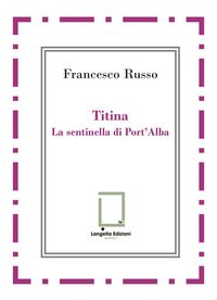 Produktbild: Titina. La sentinella di Port'Alba
