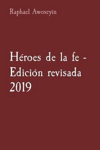 Produktbild: H&eacute;roes de la fe - Edici&oacute;n revisada 2019