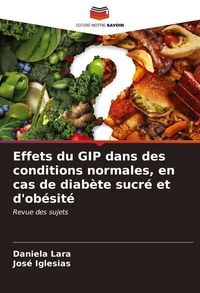 Produktbild: Effets du GIP dans des conditions normales, en cas de diab&egrave;te sucr&eacute; et d'ob&eacute;sit&eacute;
