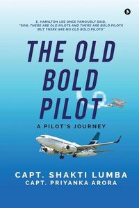 Produktbild: Capt Priyanka Arora: OLD BOLD PILOT