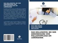 Produktbild: Das Rollenspiel bei der Ank&uuml;ndigung von Palliativpflege Am Lebensende