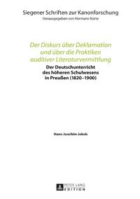 Produktbild: Der Diskurs &uuml;ber Deklamation und &uuml;ber die Praktiken auditiver Literaturvermittlung