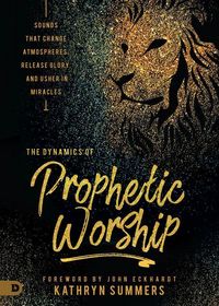 Produktbild: The Dynamics of Prophetic Worship