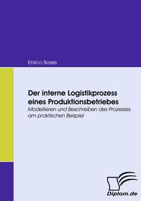 Produktbild: Der interne Logistikprozess eines Produktionsbetriebes