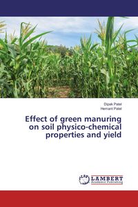 Produktbild: Effect of green manuring on soil physico-chemical properties and yield