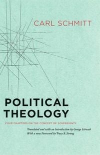 Bild vom Artikel Political Theology - Four Chapters on the Concept of Sovereignty vom Autor Carl Schmitt