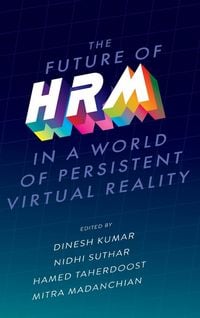 Produktbild: The Future of Hrm in a World of Persistent Virtual Reality