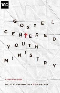 Produktbild: Gospel-Centered Youth Ministry