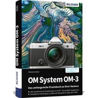 Produktbild: OM System OM-3: Das umfangreiche Praxisbuch zu Ihrer Kamera