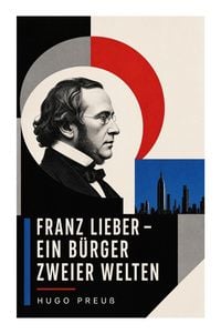 Produktbild: Franz Lieber - Ein B&uuml;rger zweier Welten