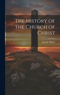 Produktbild: The History of the Church of Christ