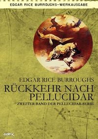 Produktbild: R&uuml;ckkehr Nach Pellucidar - Zweiter Roman der Pellucidar-Serie
