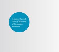 Produktbild: A Song of Farewell-Musik zur Trauer und zum Tros