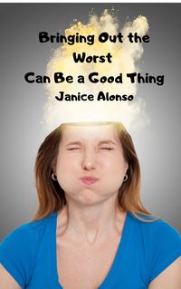 Produktbild: Bringing Out the Worst Can Be a Good Thing (Devotionals, #5)