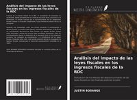 Produktbild: An&aacute;lisis del impacto de las leyes fiscales en los ingresos fiscales de la RDC