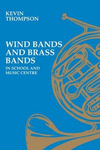 Produktbild: Wind Bands and Brass Bands in School and Music Centre