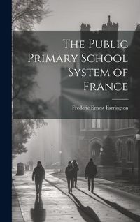 Produktbild: The Public Primary School System of France