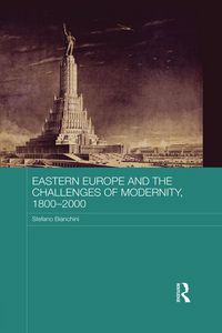 Produktbild: Eastern Europe and the Challenges of Modernity, 1800-2000