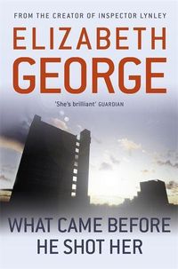Bild vom Artikel What Came Before He Shot Her vom Autor Elizabeth George