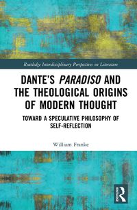 Produktbild: Dante's Paradiso and the Theological Origins of Modern Thought