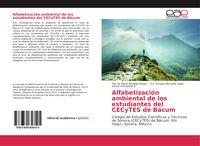 Produktbild: Alfabetizaci&oacute;n ambiental de los estudiantes del CECyTES de B&aacute;cum