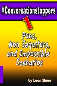 Produktbild: #Conversationstoppers: Puns, Non Sequiturs, Impossible Scenarios