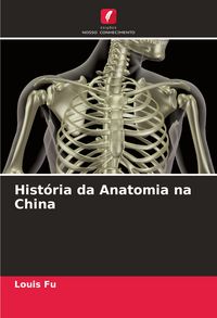 Produktbild: Hist&oacute;ria da Anatomia na China